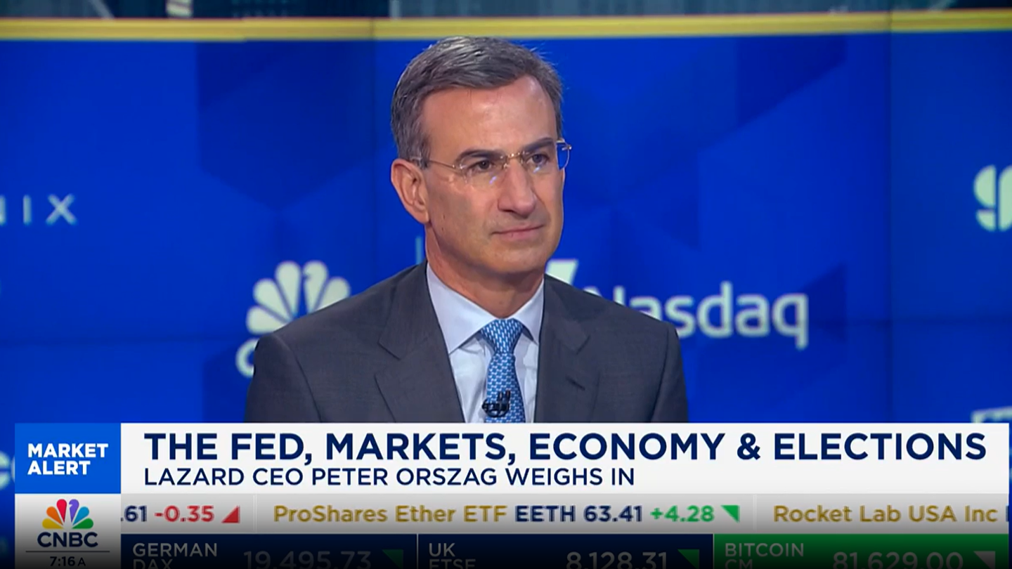 Lazard Chief Executive Officer Peter Orszag on CNBC’s Squawk Box | Lazard